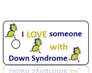 Awareness- I love someone with Down Syndrome