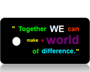 Together We Can Make a World of Difference