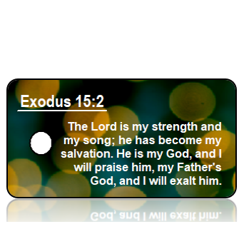 ScriptureTagC4 - ESV - Exodus 15 vs 2 - Gold Bursts of Light on Teal Background