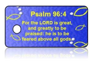 Psalm 96:4 Bible Scripture Key Tags