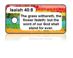 EACH Sold in sets of (3), Minimum Order is (1) Set Quantity discounts are available. Bible Scripture Key Tag - Zephaniah 3:17 Add a personalized message to the back of your tags. Size: 1 1/8" x 2 1/8" Material: Durable PVC Plastic Features: High Definition Print Pre-punched Circular Hole Not exactly what you were looking for? Click Create Design! (Ordered in multiples of 3)