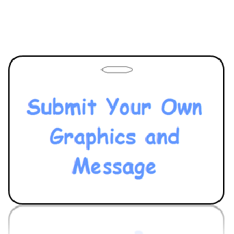 Submit Your Own Graphics and Message Horizontal