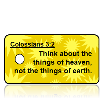 ScriptureTagA56 - NLTV - Colossians 3 vs 2 - Modern Suns Yellow Two Tone