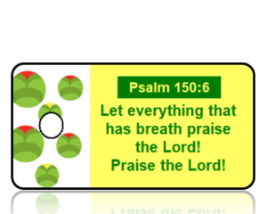 Psalm 150:6 Bible Scripture Key Tags