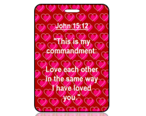 John 15:12 Bible Scripture Bag Tag