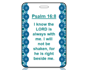Psalm 16:8 Bible Scripture Bag Tag