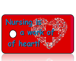 Nursing is a Work of Heart Key Tags