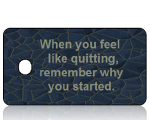 When You Feel Like Quitting Key Tag