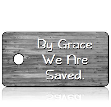 Inspiration16 - By Grace We Are Saved - Reclaimed Wood Medium Gray Hues Design Key Tag