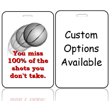 BagTag23-CO - Basketball Shots You Miss 100% - Custom Options