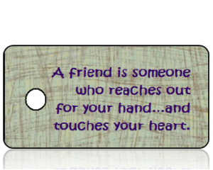 Friend Touches Your Heart - Brown Gray Key Tag