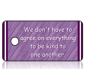 We Don't Have to Agree on Everything Key Tag