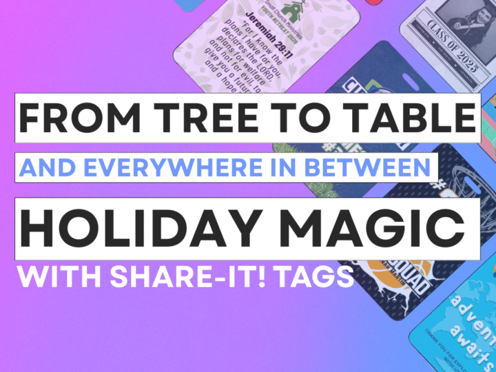 From Tree to Table and Everywhere in Between: Holiday Magic with Share-It! Tags